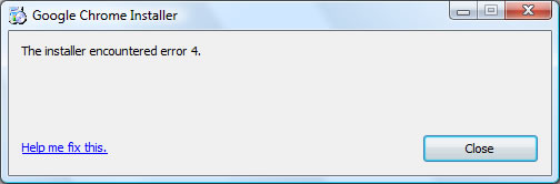 Google Chrome Installer - The installer encountered error 4.